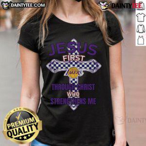 Nice Los Angeles Lakers ladies tee featuring 'Jesus First, Through Christ Who Strengthens Me' design for fans.
