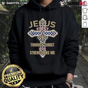 New Orleans Saints hoodie featuring 'Jesus First Through Christ Who Strengthens Me' design, perfect for fans and believers.