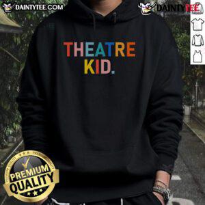 Vintage theatre kid merch Broadway hoodie featuring retro design and vibrant colors, perfect for theater enthusiasts.