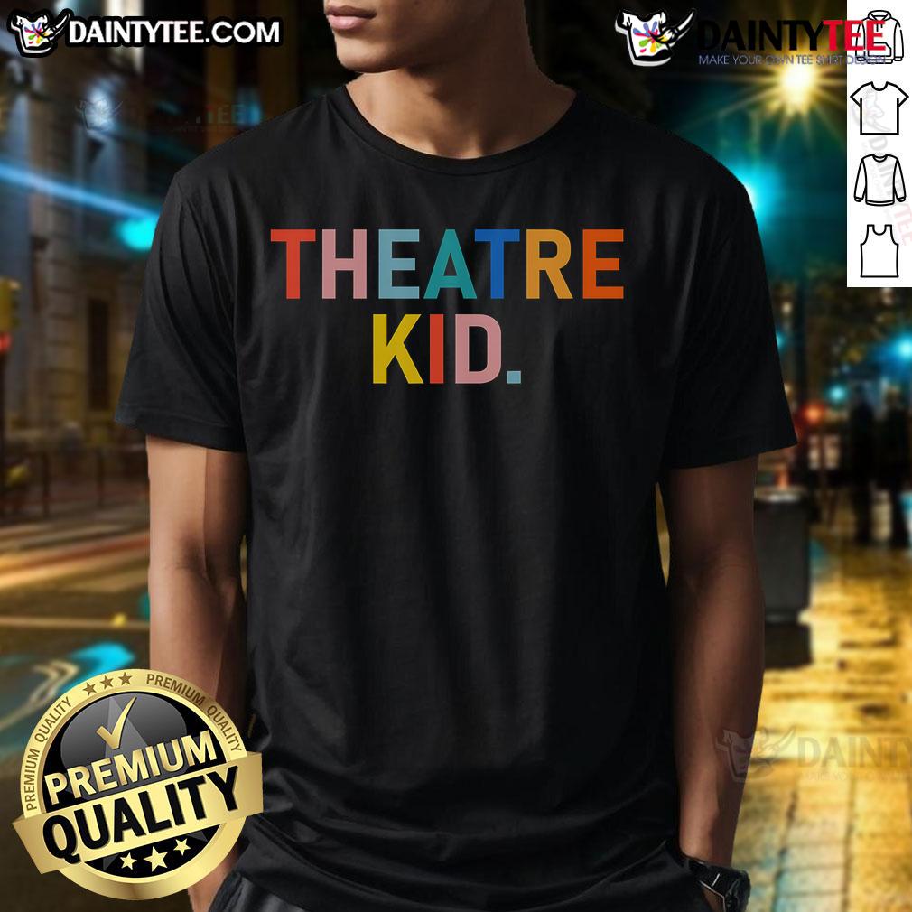 Nice Vintage Theatre Kid Merch Broadway T-Shirt featuring a retro design perfect for theater lovers and Broadway fans.