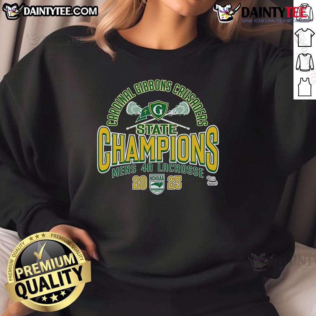 Official Cardinal Gibbons Crusaders 2025 NCHSAA Women's 4A Lacrosse State Champions sweatshirt in maroon and gold.