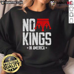 Cozy Top No King In America sweatshirt featuring bold graphic design, perfect for casual wear and expressing individuality.