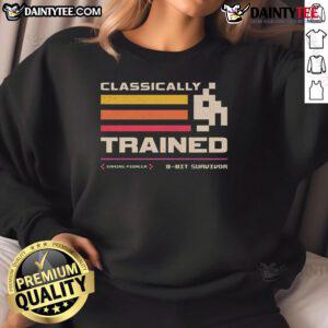 Awesome Classically Trained Retro Gamer Sweatshirt featuring vintage gaming graphics and a cozy fit for gaming enthusiasts.