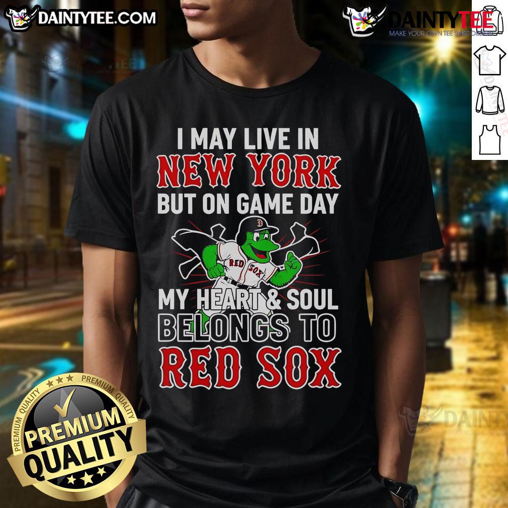 Awesome 'I May Live In New York But On Game Day My Heart Belongs To The Boston Red Sox' T-Shirt design in vibrant colors.
