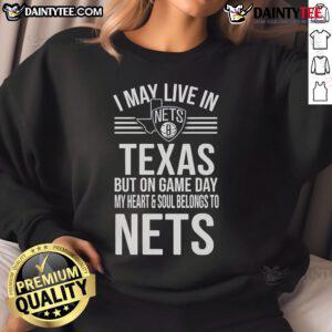 Stylish sweatshirt with 'My Heart and Soul Belongs to the Brooklyn Nets' design, perfect for Texas fans on game day.