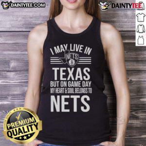 Brooklyn Nets tank top with 'I may live in Texas, but my heart belongs to the Brooklyn Nets' slogan on display.