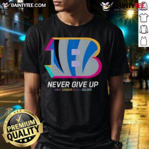 Awesome Never Give Up Fight Cancer T-Shirt in Cincinnati Bengals colors, symbolizing hope and support for cancer awareness.