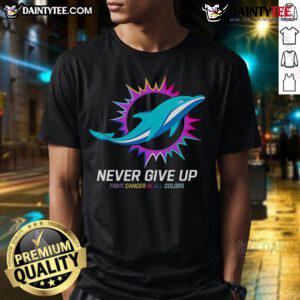 Awesome Never Give Up Fight Cancer T-Shirt in Miami Dolphins colors, showcasing support for cancer awareness and resilience.