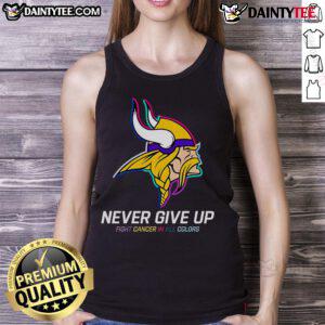 Colorful Minnesota Vikings tank top with 'Never Give Up' slogan, promoting cancer awareness and support.