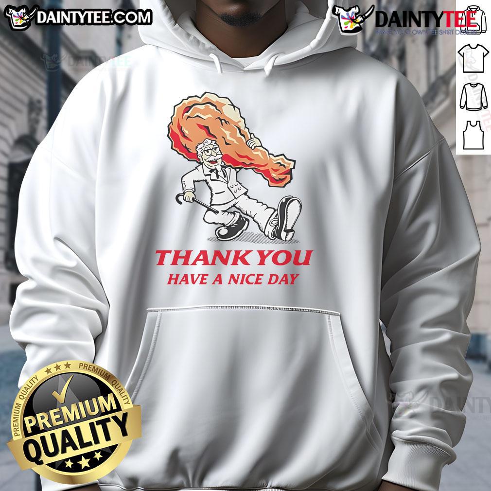 Alt Text: KFC Fried Chicken hoodie with 'Awesome Thank You Have A Nice Day' design, perfect for fans of comfort food fashion.