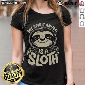 Cute ladies tee featuring a sloth with the phrase 'My Spirit Animal is a Sloth' for fun and relaxed style.