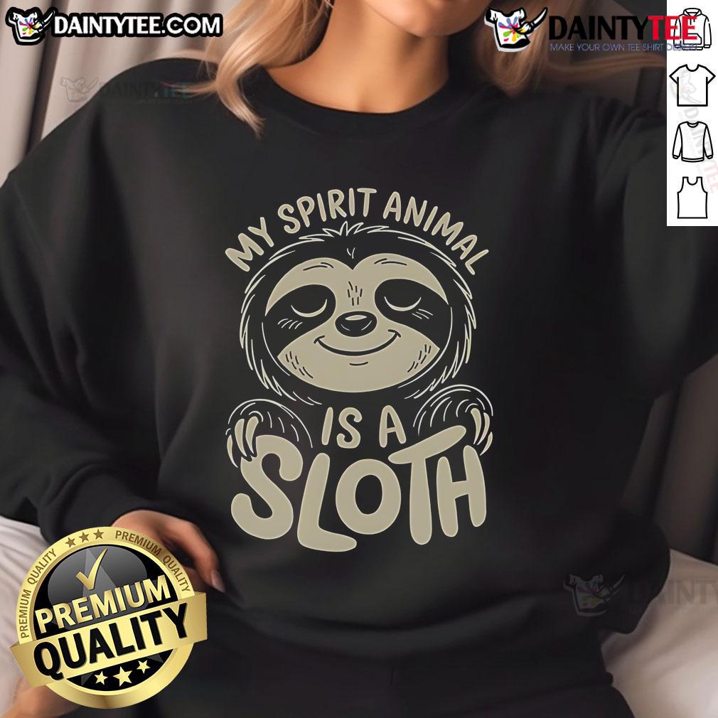Cute 'My Spirit Animal Is A Sloth' sweatshirt featuring a playful sloth design, perfect for animal lovers.