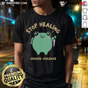 Alt Text: Cute Stop Healing Choose Violence Frog T-Shirt featuring a playful frog graphic with vibrant colors and a fun slogan.