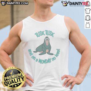 Adorable walrus pun tank top featuring 'Cute Tusk Tusk Even On A Monday' design, perfect for casual and fun wear.