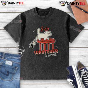 Funny cat graphic on a 'I Do Whatever I Want' washed t-shirt, perfect for cat lovers and casual wear.