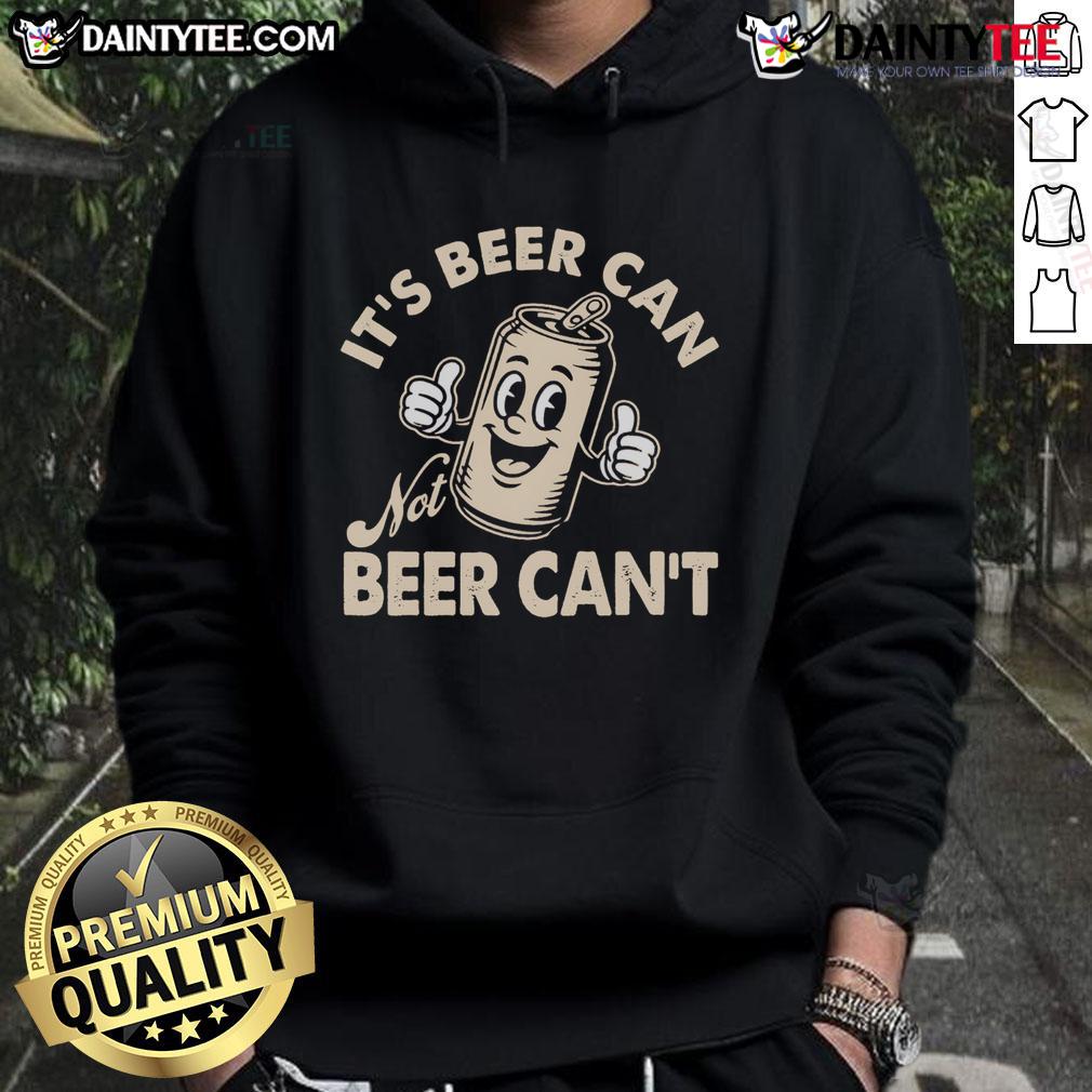 Funny retro hoodie design featuring 'It's Beer Can, Not Beer Cant' statement for beer lovers and humor enthusiasts.