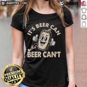 Funny 'It's Beer Can, Not Beer Can't' retro ladies tee design featuring playful typography and vibrant colors.