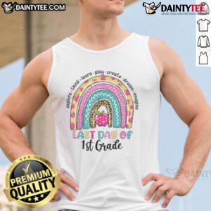 Funny rainbow design on a tank top celebrating the last day of school for 1st grade teachers.