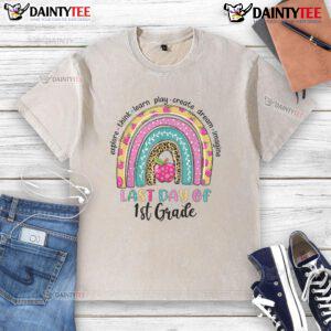 Funny rainbow design on a washed t-shirt for the last day of school, perfect for a 1st-grade teacher.