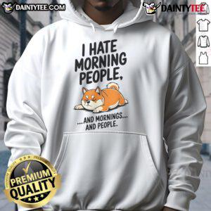 Funny Shiba Inu hoodie with 'I Hate Morning People' text, perfect for dog lovers and casual wear.