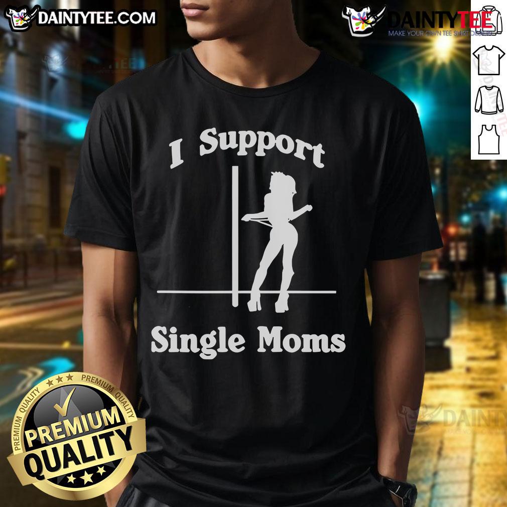 Funny Stiles Stilinski I Support Single Moms T-Shirt featuring a humorous design for fans of Teen Wolf and single mom supporters.