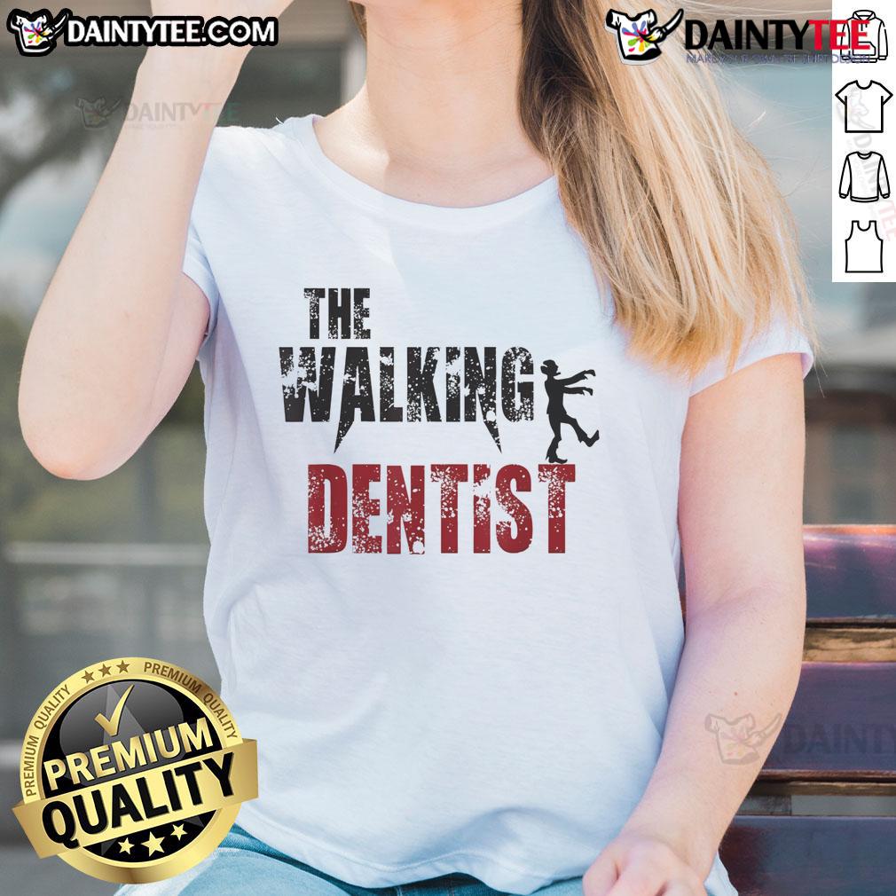 Alt Text: Funny The Walking Dentist ladies tee featuring a humorous graphic design, perfect for dental professionals and fans.
