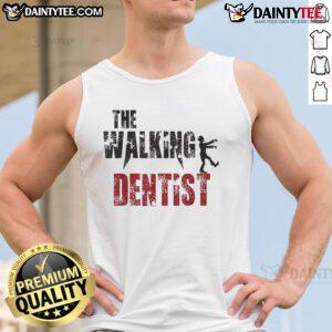 Funny The Walking Dentist tank top featuring a quirky dental-themed graphic, perfect for dental professionals and humor lovers.