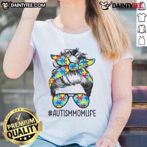 Good Autism Mom Life tee featuring a messy bun, sunglasses, and bandana, perfect for Mother's Day celebrations.