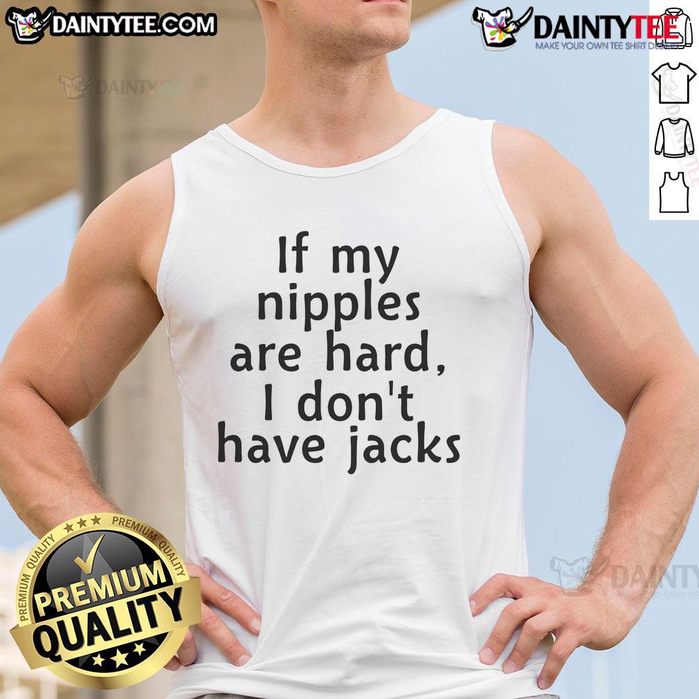 Model wearing a tank top with the phrase 'Good If My Nipples Are Hard' displayed, showcasing a trendy casual style.