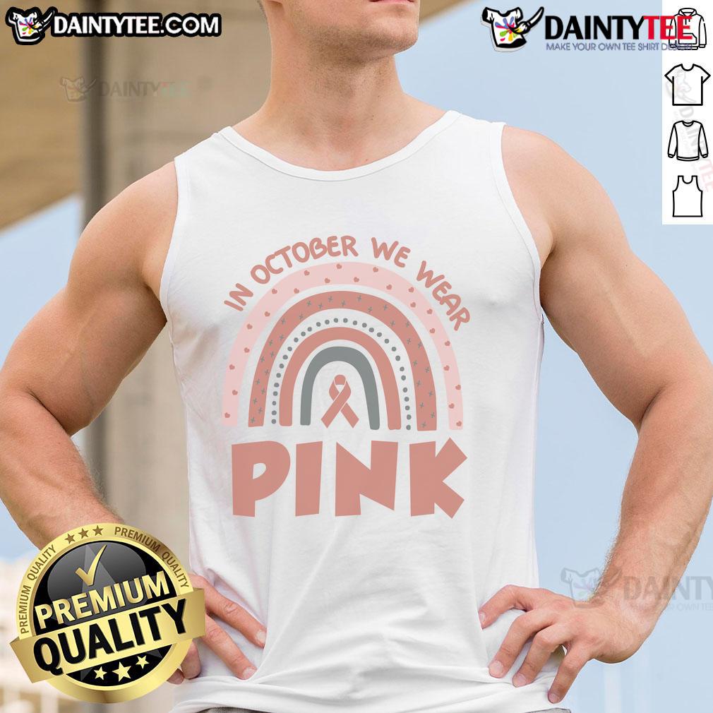 Good in October: We Wear Pink Breast Cancer Awareness tank top featuring a vibrant pink design for awareness and support.