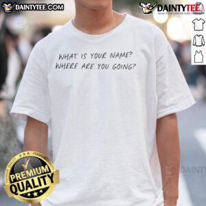 Good Skizzy Mars 'What Is Your Name Where Are You Going' T-Shirt featuring vibrant design and stylish text.