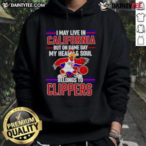 Alt Text: Cozy hoodie with My Heart and Soul Belongs to the Los Angeles Clippers design, perfect for game day in California.