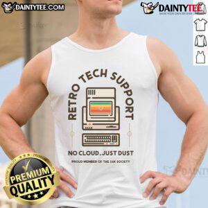 Retro tech support tank top featuring 'No Cloud Just Dust' and 'Proud Member of the 56K Society' design.