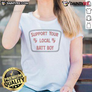 Support Your Local Batt Boy Ladies Tee in stylish design, perfect for showing love for local sports and community pride.