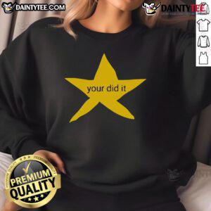 Cozy Nice Your Did It Star Sweatshirt in soft fabric, featuring a stylish star design, perfect for casual wear.