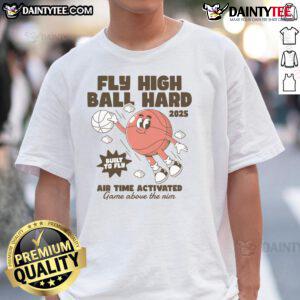 Awesome Fly High Ball Hard Basketball Cartoon T-Shirt featuring a vibrant graphic of a basketball in action.