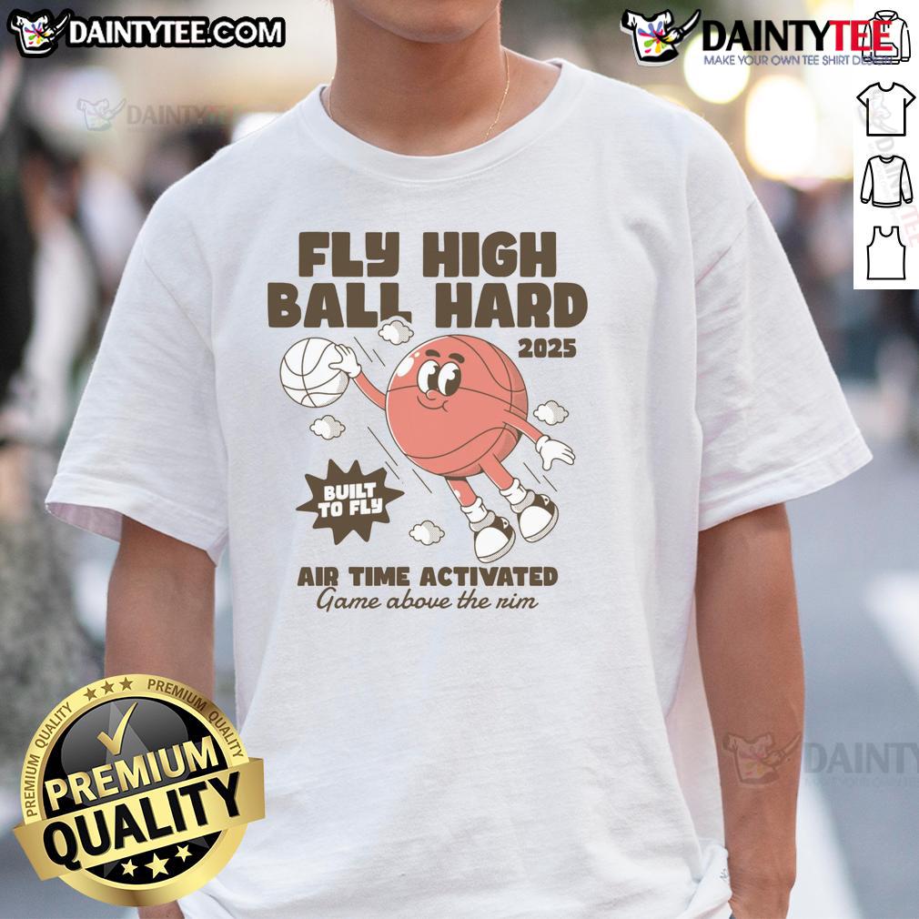 Awesome Fly High Ball Hard Basketball Cartoon T-Shirt featuring a vibrant graphic of a basketball in action.