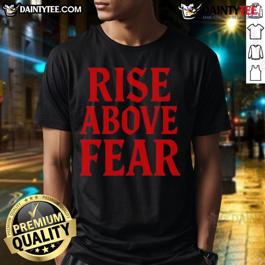 Alt Text: Awesome Send It Society Rise Above Fear T-Shirt featuring motivational design and vibrant colors for fearless living.