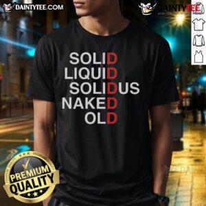 Awesome Solid Liquid Solidus Naked Old T-Shirt featuring a unique graphic design on a vintage-style tee.