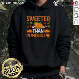 Cozy Thanksgiving hoodie featuring 'Sweeter Than Pumpkin Pie' design, perfect for festive celebrations and fall fashion.
