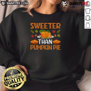 Cozy Awesome Sweeter Than Pumpkin Pie Thanksgiving sweatshirt in vibrant colors, perfect for holiday celebrations.