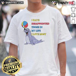 Alt Text: Cute I Have Disappointed Those In My Life I Love Most T-Shirt design featuring playful typography on a soft fabric.