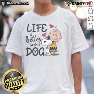 Alt Text: Cute Life Is Better With A Dog Peanuts Snoopy T-Shirt featuring Snoopy with a whimsical design.