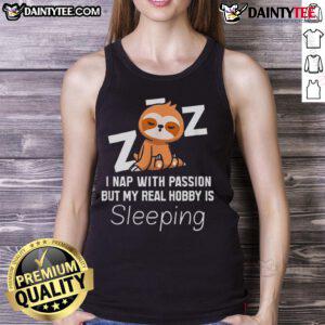 Cute sloth tank top with 'I Nap With Passion But My Real Hobby Is Sleeping' design, perfect for sloth lovers.