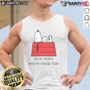 Cute Snoopy tank top with 'Slow Down, You're Doing Fine' message, perfect for casual wear and Peanuts fans.