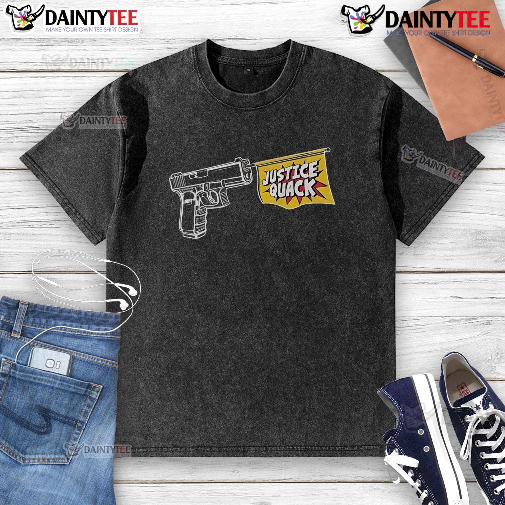 Funny Donut Operator Justice Quack T-Shirt featuring a humorous design with a donut and playful text.