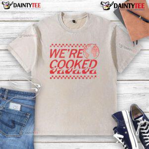 Alt Text: Funny Earth Were Cooked Washed T-Shirt featuring a humorous design of the planet Earth and playful graphics.