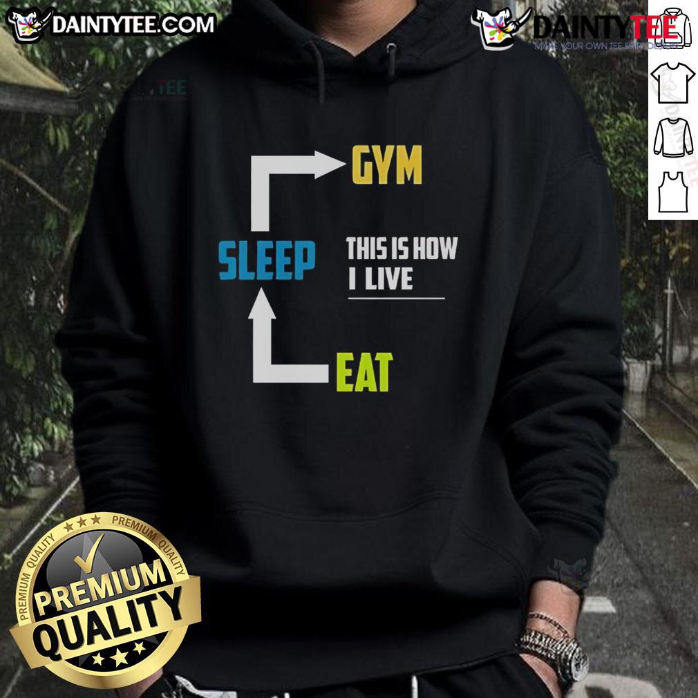 Funny Eat Sleep Gym This Is How I Live Hoodie in vibrant colors, perfect for fitness enthusiasts and casual wear.