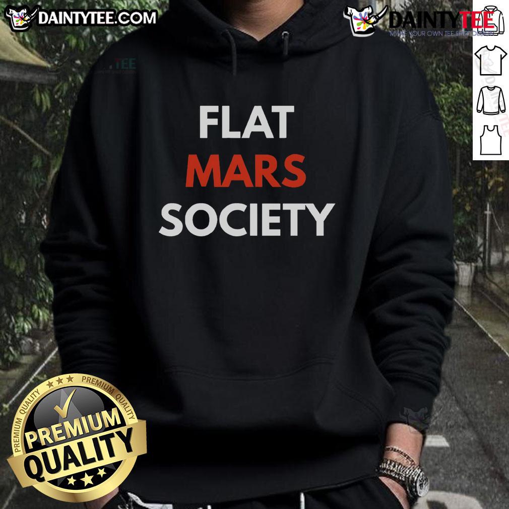Funny Flat Mars Society Hoodie featuring a humorous design for space enthusiasts and fans of the Flat Mars theory.
