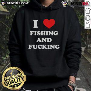 Alternative view of Funny I Love Fishing And Fcking T-Shirt